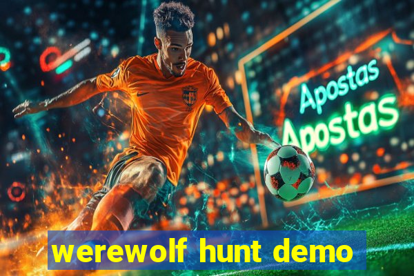 werewolf hunt demo